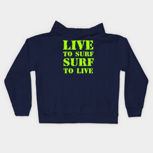 Live to surf, surf to live Kids Hoodie